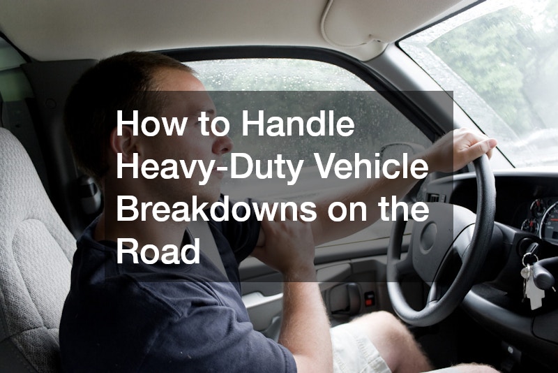 How to Handle Heavy Duty Vehicle Breakdowns on the Road